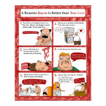 6 Reasons Bacon is Better than True Love posters by matthewinman 6 Reasons Bacon is Better than True Love posters