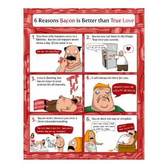 6 Reasons Bacon is Better than True Love Posters