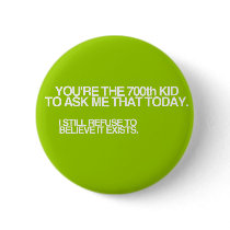 700th Kid Today! Pinback Buttons