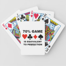 70% Game Is Equivalent To Perfection Bicycle Poker Cards