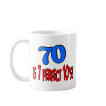 70 is 7 perfect 10's! mugs