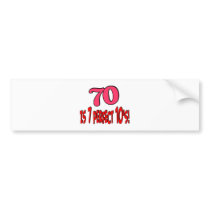 70 is 7 perfect 10's  (PINK) Bumper Stickers