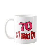 70 is 7 perfect 10's  (PINK) mugs