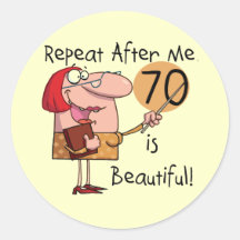 70 is Beautiful Tshirts and gifts Stickers