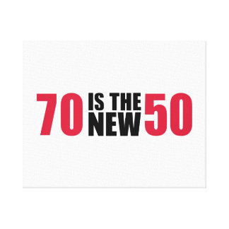 70_is_the_new_50_birthday_canvas-r6594776c81244e50b55d50c389aa2967_wto_8byvr_324.jpg