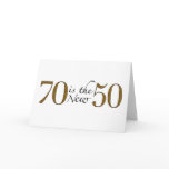 70 Is The New 50 Greeting Cards