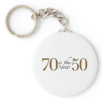 70 Is The New 50 Key Chains