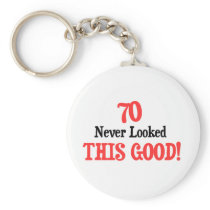 70 Never Looked This Good keychains