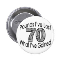 70 Pounds Lost Button buttons