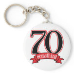 70 Something 70th 75th Birthday Key Chains