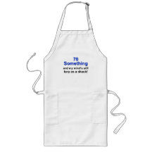 70 Something... Apron