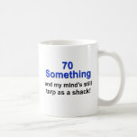 70 Something... Coffee Mugs