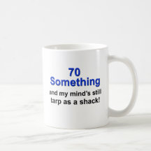 70 Something... Coffee Mugs