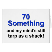 70 Something... Greeting Card