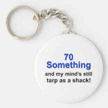 70 Something... Key Chain