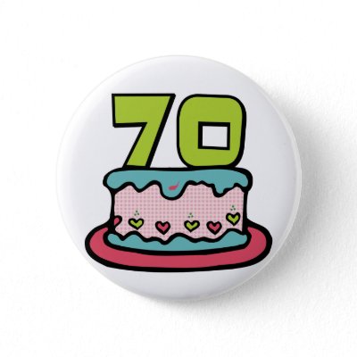 70 Year Old Birthday Cake buttons