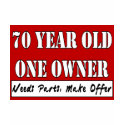 70 Year Old, One Owner - Needs Parts, Make Offer t-shirts