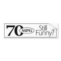 70mpg Still Funny? Bumper Sticker bumper stickers by MPG_Scooter_Club 70mpg Still Funny? Bumper Sticker bumper stickers