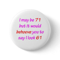 71 Behoove You Buttons