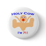 71 Holy Cow! Pin