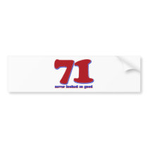 71 years bumper sticker