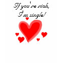 727px-Drawn_love_hearts.svg, If you're rich, I'... t-shirts