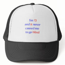 72 never gone blind trucker hats