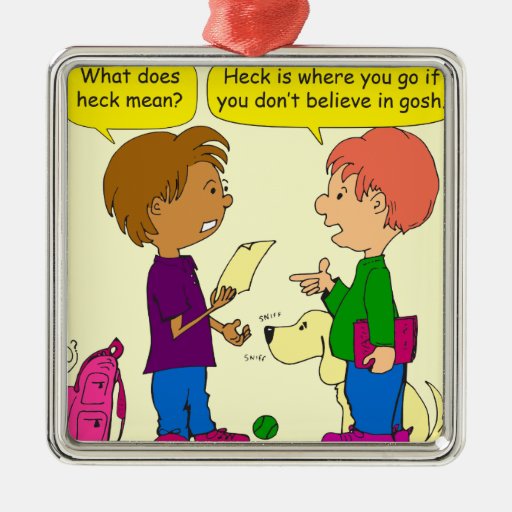 732-what-does-heck-mean-cartoon-square-metal-christmas-ornament-zazzle