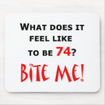74 Bite Me! Mousepads