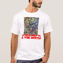 756 Reasons to See the Dentist t-shirts by Jim_Lane 756 Reasons to See the Dentist t-shirts