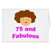 75 and fabulous greeting card