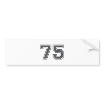 75 BUMPER STICKER by 4sillygoose