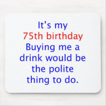 75 buy me a drink mouse pad