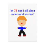 75 Don't understand women Postcard