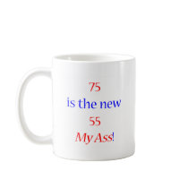 75 new 55 ... My Ass! Mug