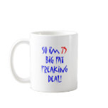 75 So I'm 75 ... Mugs