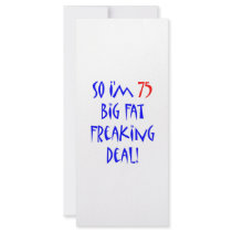 75 So I'm 75 ... Customized Rack Card