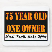 75 Year Old, One Owner - Needs Parts, Make Offer Mousepads