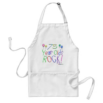 75 Year Olds Rock! Apron by TShirtDotCom