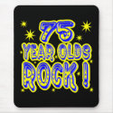 75 Year Olds Rock! (Blue) Mousepad