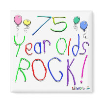 75 Year Olds Rock ! magnets