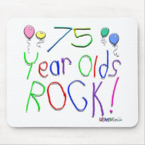 75 Year Olds Rock ! mousepads