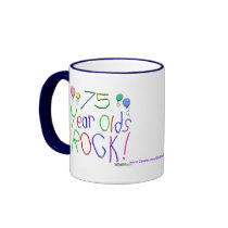 75 Year Olds Rock ! mugs