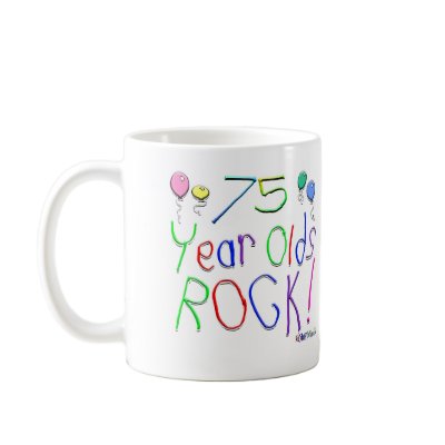 75 Year Olds Rock! Mug by TShirtDotCom
