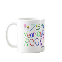 75 Year Olds Rock! Mug