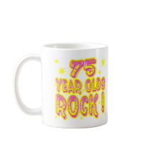 75 Year Olds Rock! (Pink) Mug