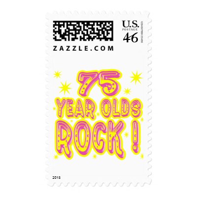 75 Year Olds Rock ! (pink) Postage Stamp by TShirtDotCom