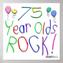 75 Year Olds Rock ! Print