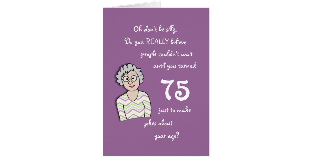 75th Birthday For Her Funny Card Zazzle