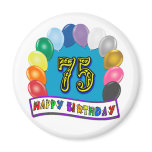 75th Birthday Gifts with Assorted Balloons Design Fridge Magnets